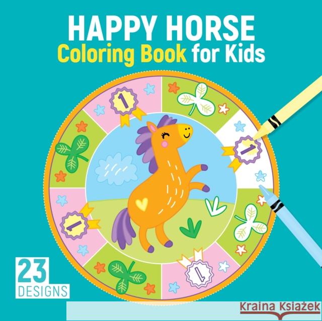 Happy Horse Coloring Book for Kids: 23 Designs Kristin Labuch 9781641241823 Fox Chapel Publishing - książka