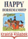 Happy Horsemanship Dorothy Henderson Pinch 9780684852157 Fireside Books