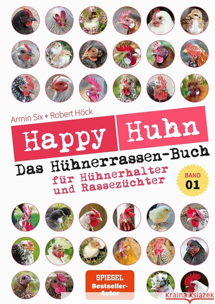 Happy Huhn - Das Hühnerrassenbuch, Band 1 Höck, Robert, Six, Armin 9783840430664 Cadmos - książka