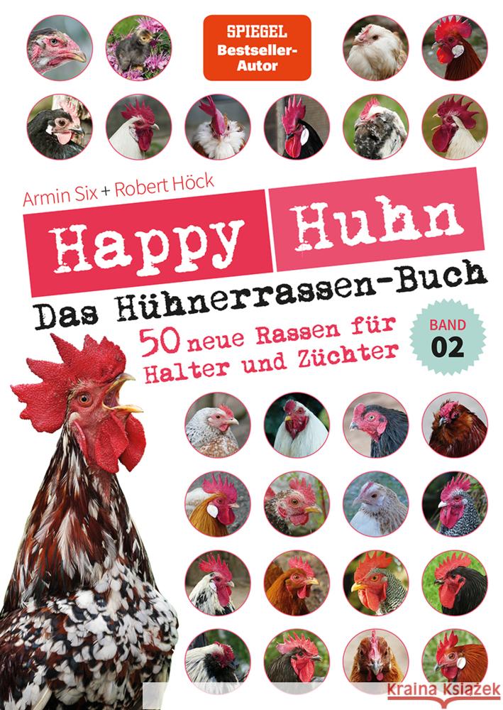 Happy Huhn - Das Hühnerrassenbuch, Band 2 Höck, Robert, Six, Armin 9783840430725 Cadmos - książka