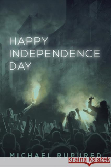 Happy Independence Day Michael Rupured 9781634769877 DSP Publications - książka