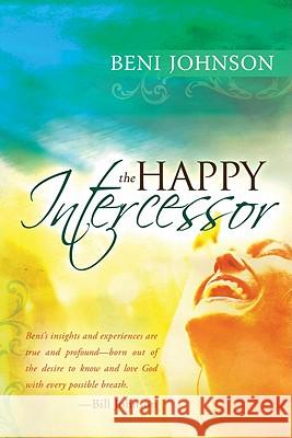 Happy Intercessor Johnson, Beni 9780768427530 Destiny Image Audio - książka