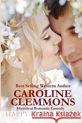 Happy Is The Bride Clemmons, Caroline 9781482537727 Createspace - książka