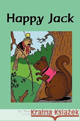 Happy Jack Thornton W. Burgess Harrison Cady 9781604598971 Flying Chipmunk Publishing - książka