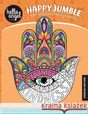 Happy Jumble: A bit of everything colouring Angelea Van Dam Angelea Van Dam Hello Angel 9798373010528 Independently Published - książka