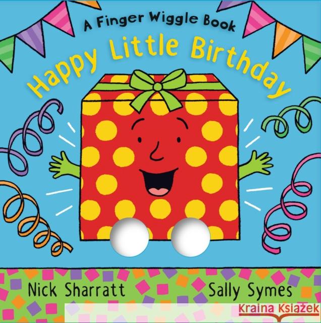 Happy Little Birthday: A Finger Wiggle Book Sally Symes 9781529524925 Walker Books Ltd - książka