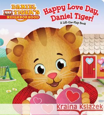 Happy Love Day, Daniel Tiger!: A Lift-The-Flap Book Becky Friedman Jason Fruchter 9781481448550 Simon Spotlight - książka