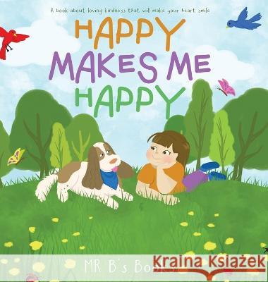 Happy Makes Me Happy B's Books 9781958729755 MindStir Media - książka