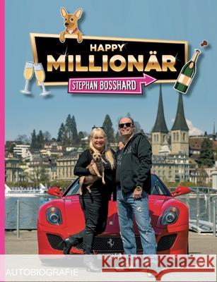 Happy Millionär Bosshard, Stephan 9783347300064 Tredition Gmbh - książka