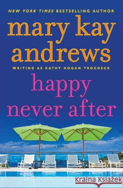 Happy Never After: A Callahan Garrity Mystery Mary Kay Andrews 9780062195111 Harper Paperbacks - książka