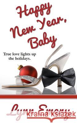 Happy New Year, Baby Lynn Emery 9780988630321 Lazy River Publishing - książka