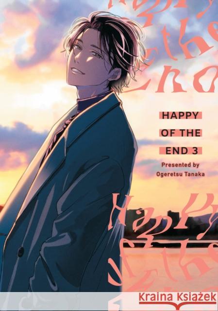 Happy of the End, Volume 3 Ogeretsu Tanaka 9781634424899 Kuma - książka