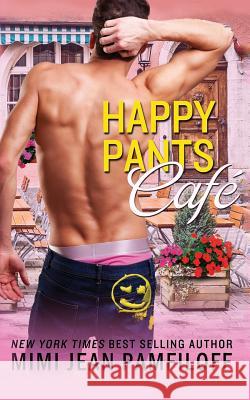 Happy Pants Cafe Mimi Jean Pamfiloff 9781500179663 Createspace - książka