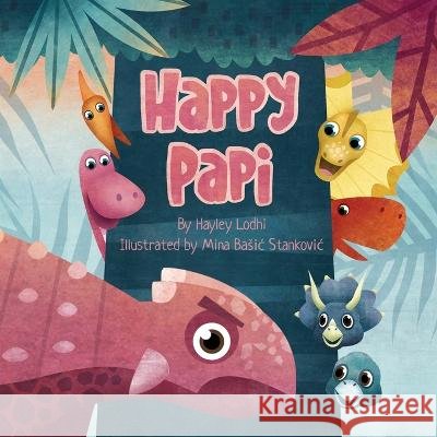 Happy Papi Hayley Lodhi Mina Basic Stankovic  9798987559918 Pebble Beach Publishing - książka