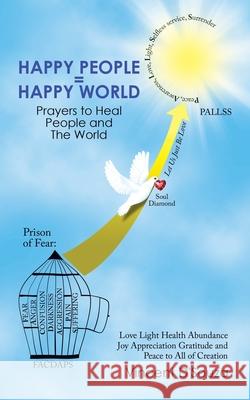 Happy People = Happy World: Prayers to Heal People and the World Vincent D'Souza 9781982292119 Balboa Press Au - książka