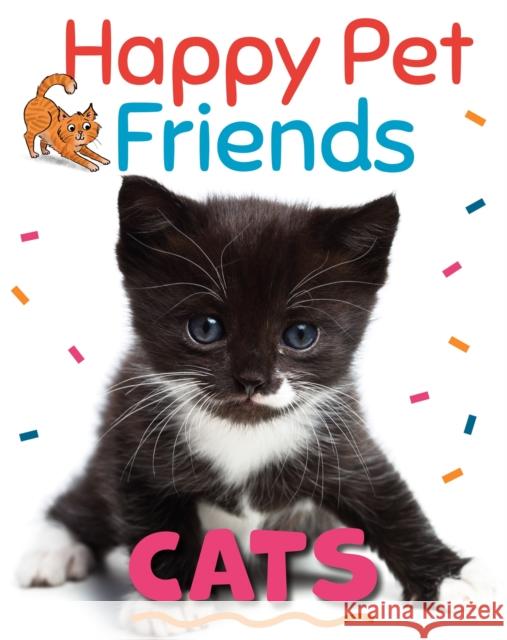 Happy Pet Friends: Cats Katie Woolley 9781526316684 Hachette Children's Group - książka
