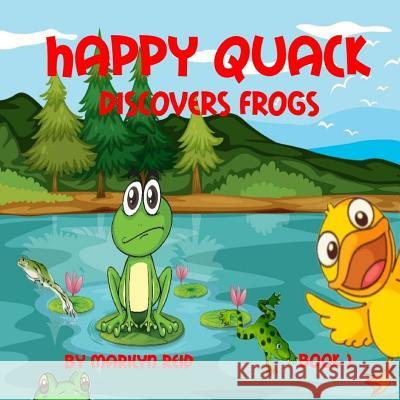 Happy Quack Discovers Frogs Marilyn Reid 9781482678260 Createspace - książka