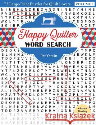 Happy Quilter Word Search: 72 Large Print Puzzles for Quilt Lovers Pat Yamin 9781617453601 C&t Publishing / Kansas City Star Quilts - książka