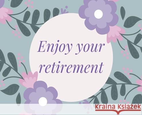 Happy Retirement Guest Book (Hardcover): Guestbook for retirement, message book, memory book, keepsake, landscape, retirement book to sign Lulu and Bell 9781912817818 Lulu and Bell - książka