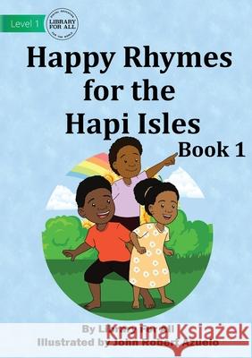 Happy Rhymes For the Hapi Isles Book 1 Library for All, John Robert Azuelo 9781922763563 Library for All - książka