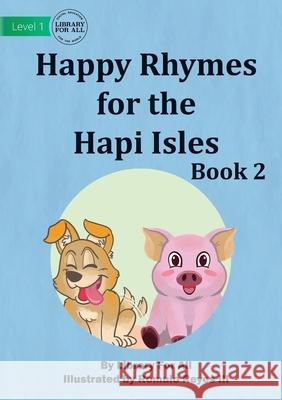 Happy Rhymes for the Hapi Isles Book 2 Library for All                          Romulo Reyes 9781922763501 Library for All - książka