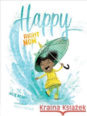 Happy Right Now Julie Berry Holly Hatam 9781683643524 Sounds True - książka