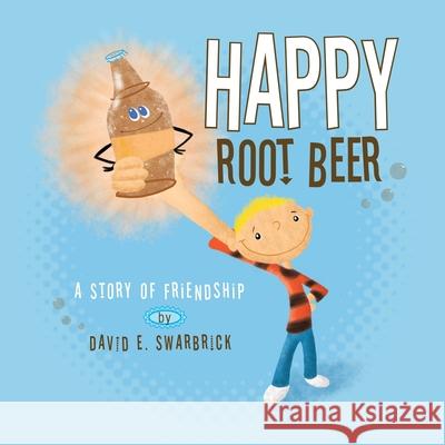 Happy Root Beer David Swarbrick, Greg White (Insearch Language Centre Uts Sydney), Jennifer L Fisher 9781590950470 Totalrecall Publications, Inc. - książka