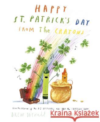 Happy St. Patrick's Day from the Crayons Drew Daywalt Oliver Jeffers 9780593624333 Philomel Books - książka