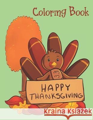 Happy Thanksgiving - Coloring Book: Thanksgiving Books For Toddlers Annie Mac Coloring 9781698433417 Independently Published - książka