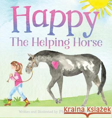 Happy the Helping Horse Phyllis E Gentry Phyllis E Gentry  9798985840810 Phyllis Gentry - książka