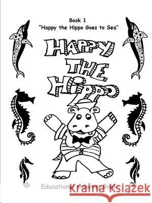 Happy the Hippo Goes To Sea Happy 9781365231070 Lulu.com - książka