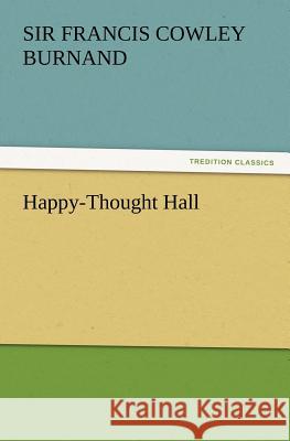 Happy-Thought Hall Sir Francis Cowley Burnand 9783847221180 Tredition Classics - książka