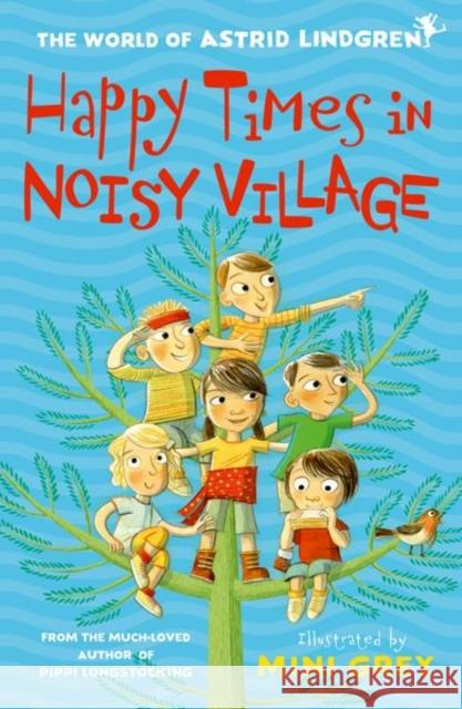 Happy Times in Noisy Village Lindgren, Astrid 9780192776259 Oxford University Press - książka