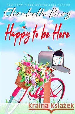 Happy to be Here Elizabeth Berg 9781078467599 Independently Published - książka