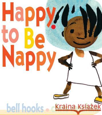 Happy to Be Nappy Bell Hooks Chris Raschka 9781484788417 Jump at the Sun - książka