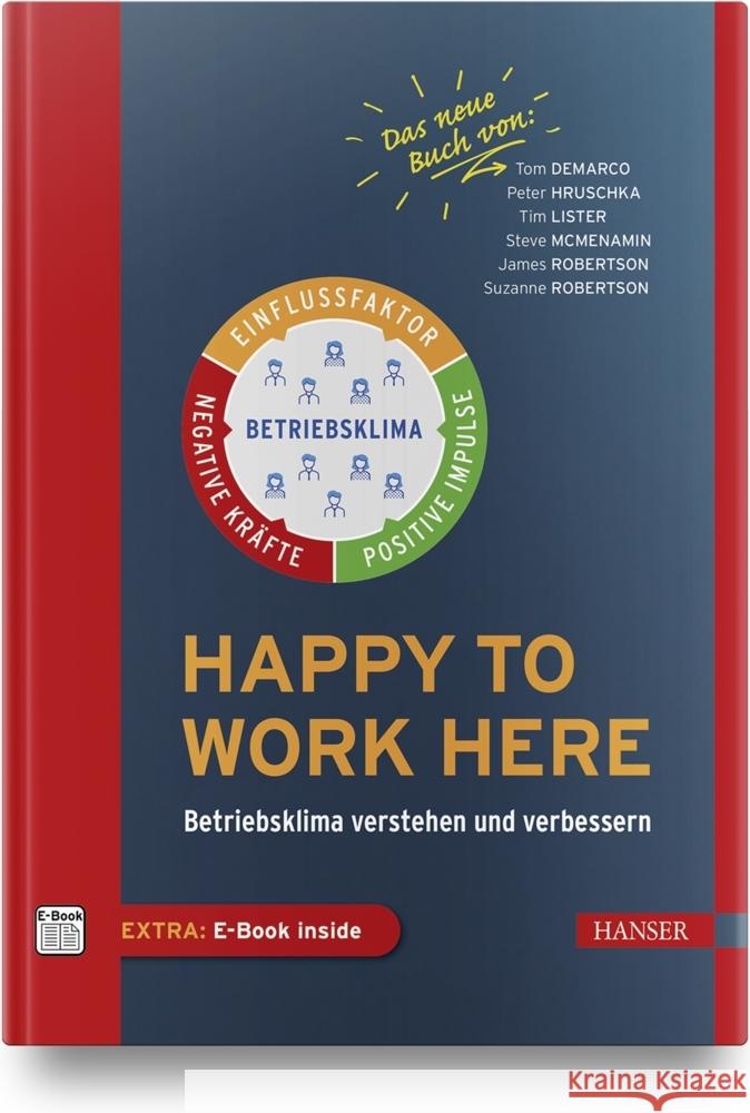 Happy to work here, m. 1 Buch, m. 1 E-Book DeMarco, Tom, Hruschka, Peter, Lister, Tim 9783446468726 Hanser Fachbuchverlag - książka