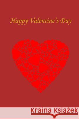 Happy Valentine's Day Jane Smith 9781984927668 Createspace Independent Publishing Platform - książka