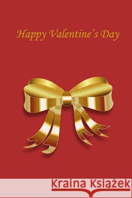 Happy Valentine's Day Jane Smith 9781984928023 Createspace Independent Publishing Platform - książka