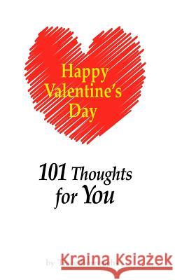 Happy Valentine's Day - 101 Thoughts For Your Burroughs, Trace 9781523494491 Createspace Independent Publishing Platform - książka