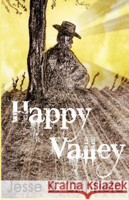 Happy Valley Jesse B. Crihfield Tarah Clark Melea Sanders 9781497579040 Createspace - książka