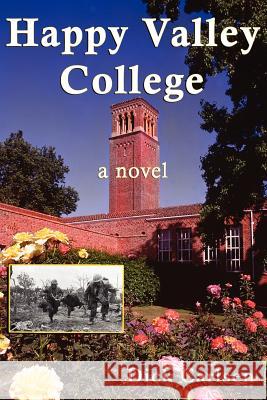 Happy Valley College Dick Carlsen 9781434312686 Authorhouse - książka