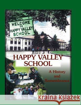 Happy Valley School: A History and Remembrance Thomas Riley 9780788431708 Heritage Books - książka