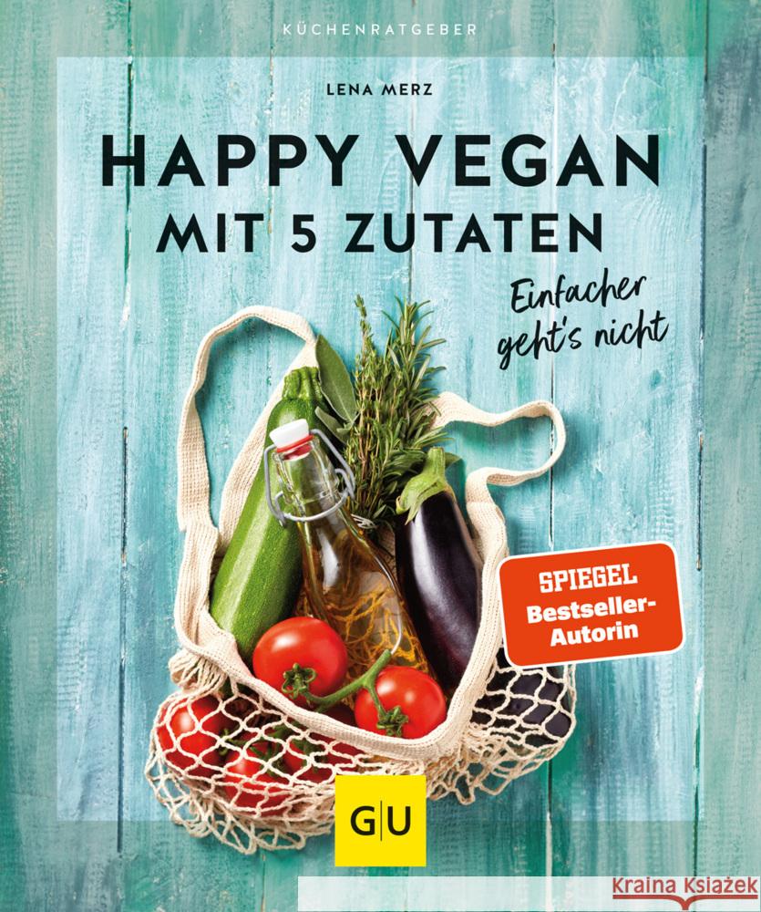 Happy vegan mit 5 Zutaten Merz, Lena 9783833882937 Gräfe & Unzer - książka