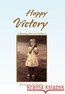 Happy Victory Eunie Guyre 9781456853440 Xlibris Corporation - książka