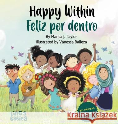 Happy within / Feliz por dentro: English- Spanish Bilingual edition Taylor, Marisa J. 9781916395695 Marisa J Taylor - książka