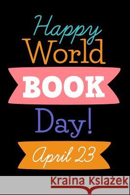 Happy World Book Day! April 23 Tricori Series 9781099551468 Independently Published - książka
