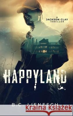 HappyLand B. C. Lienesch 9781685334321 Liquid Mind Media, LLC - książka