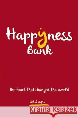 Happyness Bank Vishal Gupta Cyrus Gonda   9789388247337 Embassy Books - książka