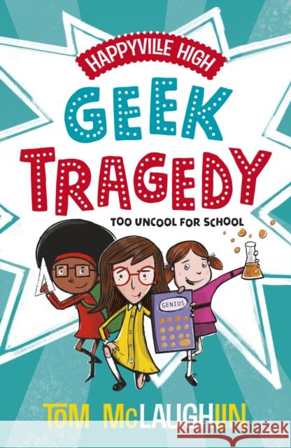 Happyville High: Geek Tragedy Tom Mclaughlin   9780192766908 Oxford University Press - książka