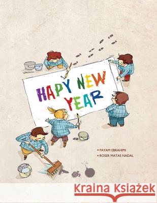 Hapy New Year Roser Mata Payam Ebrahimi 9783966560368 Magink Publishing House - książka